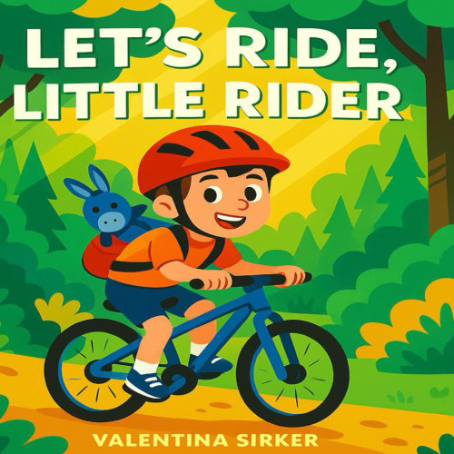 Let's Ride, Little Rider: A Joyful Mountain Bike Adventure for Little