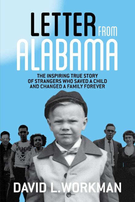 Letter from Alabama: The Inspiring True Story of Strangers Who Saved a
