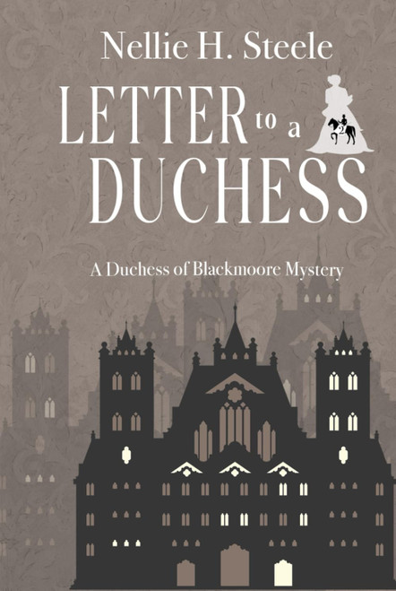 Letter to a Duchess: A Duchess of Blackmoore Mystery