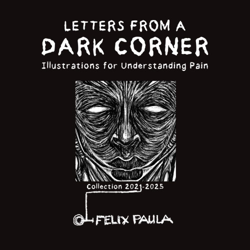 Letters from a Dark Corner: Illustrations for Understanding Pain