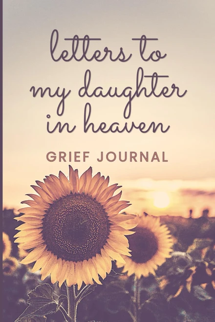 Letters To My Daughter In Heaven