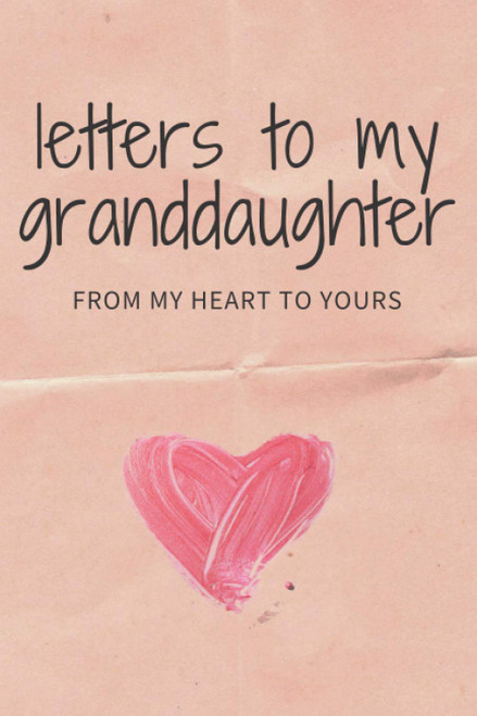 Letters to my Granddaughter as I watch you grow: Journal to Write In
