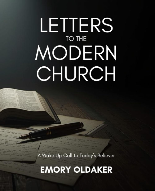 Letters To The Modern Church: A Wake Up Call to Today's Believer