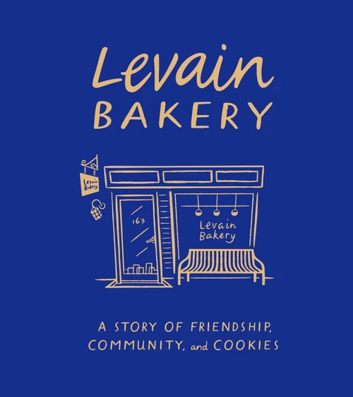 Levain Bakery: A Story of Friendship, Community, and Cookies