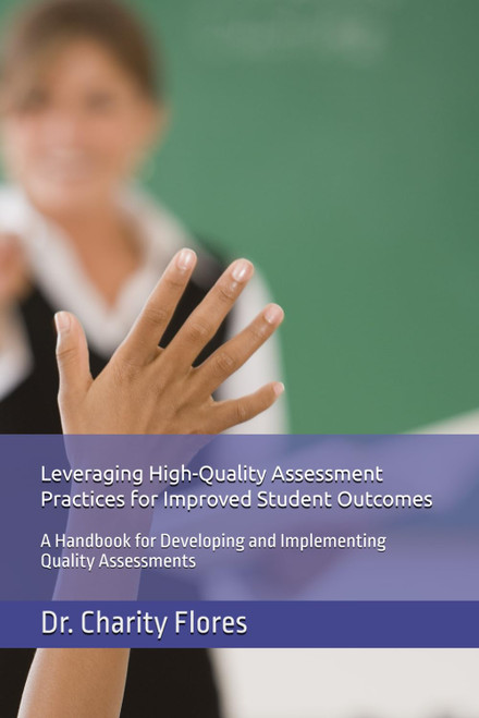 Leveraging High-Quality Assessment Practices for Improved Student Outcomes