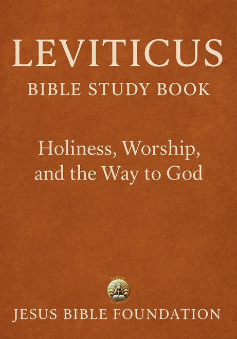 Leviticus Bible Study Book: Holiness, Worship, and the Way to God