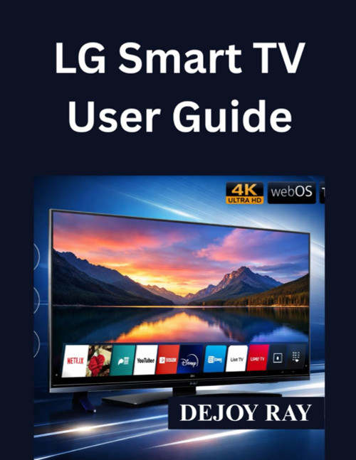 LG Smart TV User Guide: Full Setup Instructions