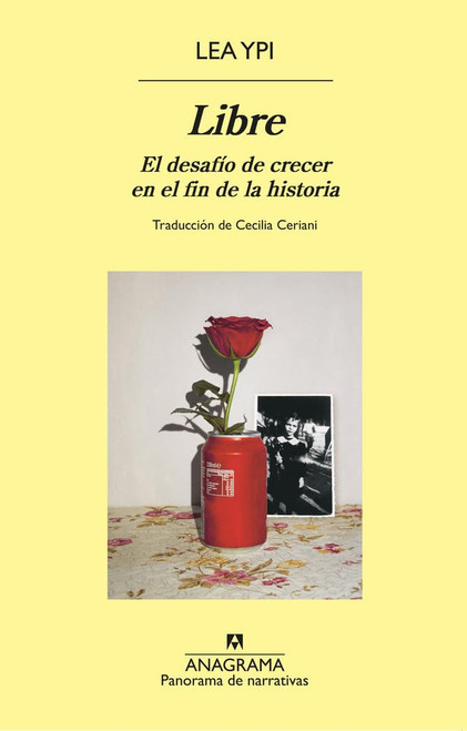 Libre: El desafío de crecer en el fin de la historia (Spanish Edition)