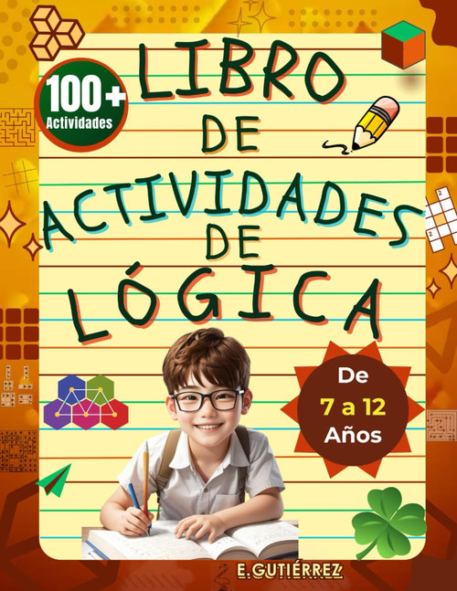 Libro de Actividades de Lãgica para Niã'os de 7 a 12 Aã'os