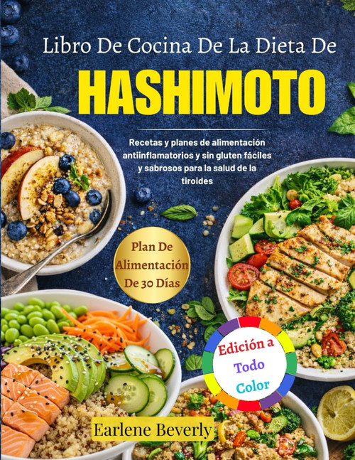 Libro De Cocina De La Dieta De Hashimoto: Recetas Y Planes De Alimentación Antiinflamatorios