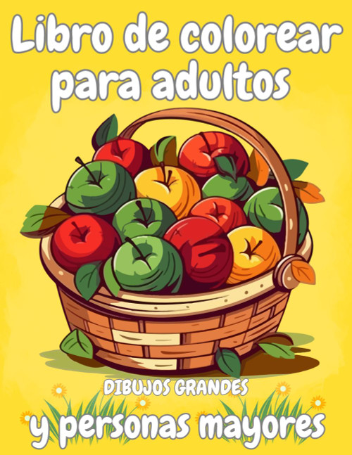 Libro de colorear para adultos y personas mayores dibujos grandes