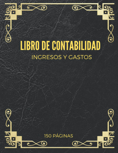 Libro de Contabilidad Ingresos y Gastos: Libro de Contabilidad para Autónomos y Empresas (150 páginas)