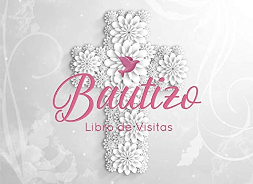 Libro de Visitas del Bautizo: Un Libro de Visitas de Bautismo Para el Dia