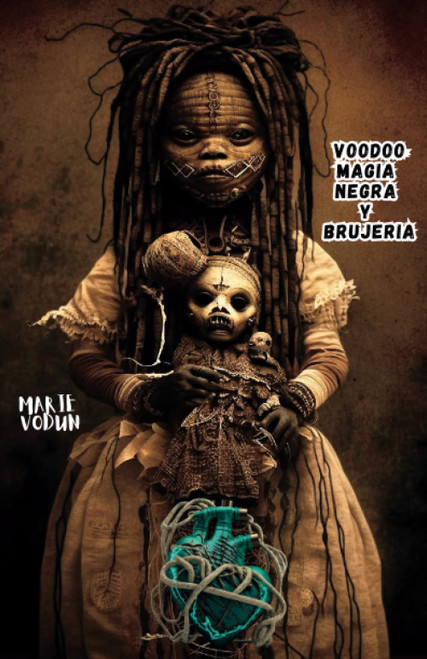 Libro Voodoo: magia negra y brujeria Hechizos prohibidos para la Práctica del Vudú proteccion
