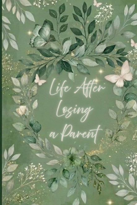 Life After Losing a Parent