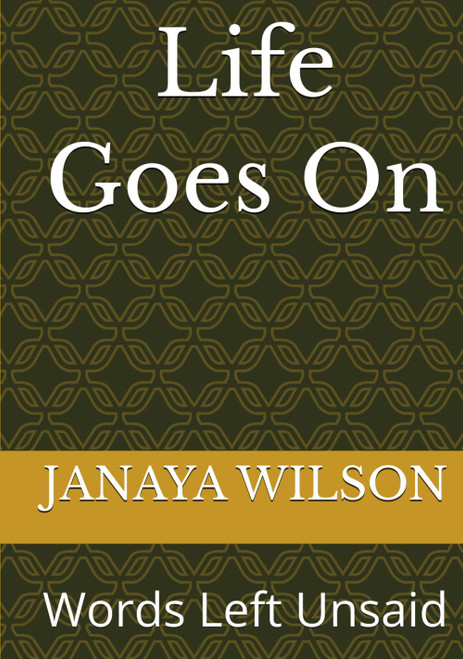 Life Goes On: Words Left Unsaid
