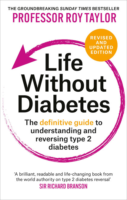 Life Without Diabetes: The definitive guide to understanding and