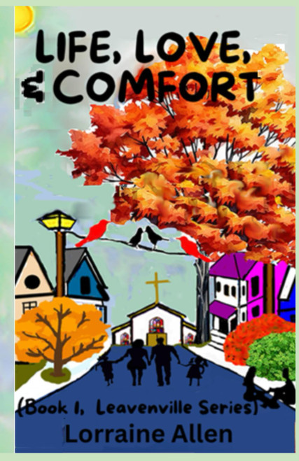 Life, Love, and Comfort (The Leavenville Series)