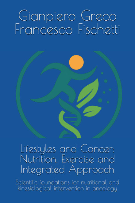 Lifestyles and Cancer: Nutrition, Exercise and Integrated Approach: