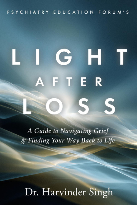 Light After Loss: A Guide to Navigating Grief & Finding Your Way Back to