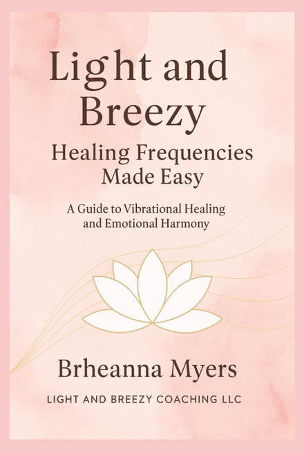 Light and Breezy: Healing Frequencies Made Easy