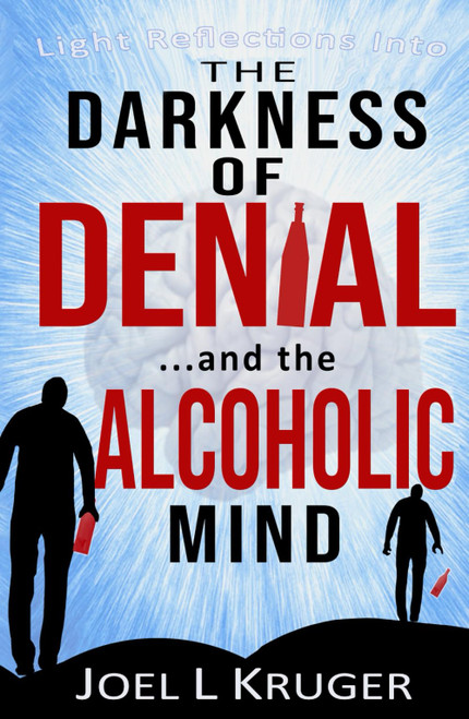 Light Reflections Into The Darkness of Denial and the alcoholic mind