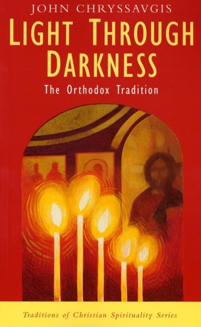 Light Through Darkness: The Orthodox Tradition
