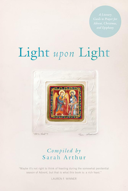 Light Upon Light: A Literary Guide to Prayer for Advent