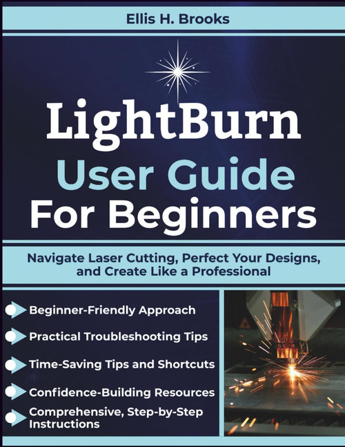 LightBurn User Guide For Beginners: Navigate Laser Cutting