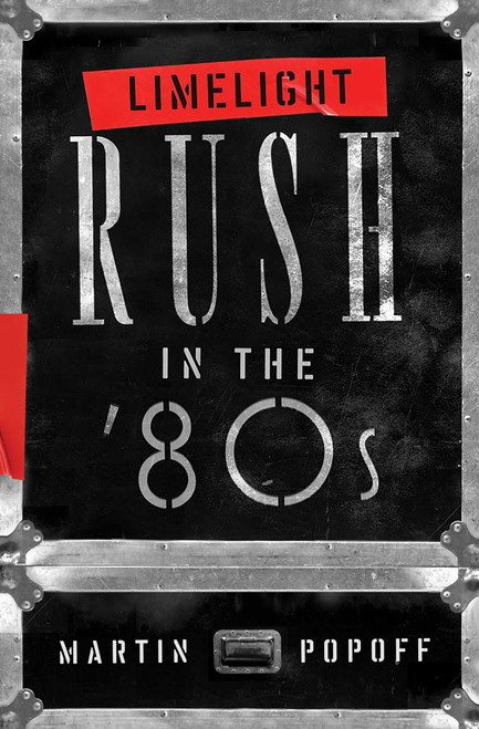Limelight: Rush in the '80s (2) (Rush Across the Decades)