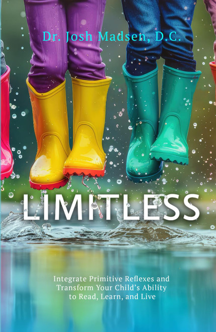 Limitless: Integrate Primitive Reflexes and Transform Your Child's