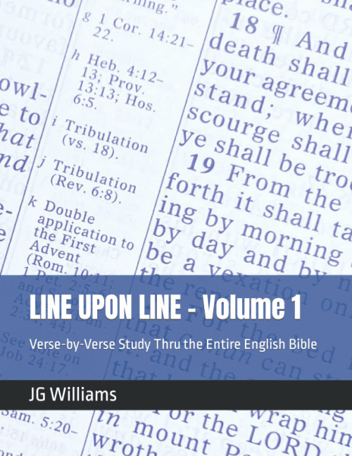Line Upon Line - Volume 1: Verse-by-Verse Study Thru the Entire English