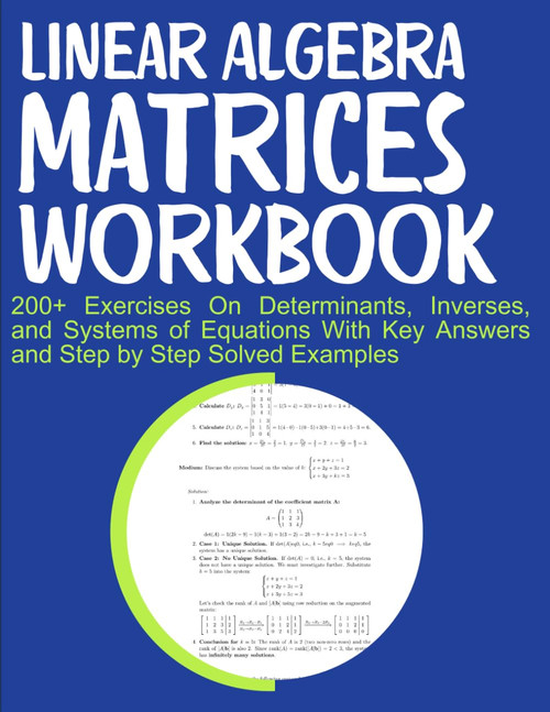 Linear Algebra Matrices Workbook 200+ Exercises On Determinants