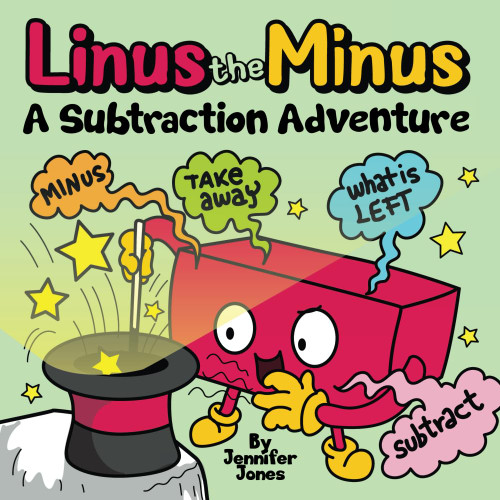 Linus the Minus: A Subtraction Adventure Picture Book