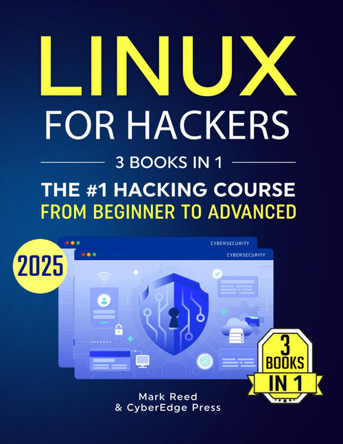 Linux for Hackers: 3 books in 1 - The #1 Hacking Course From Beginner to
