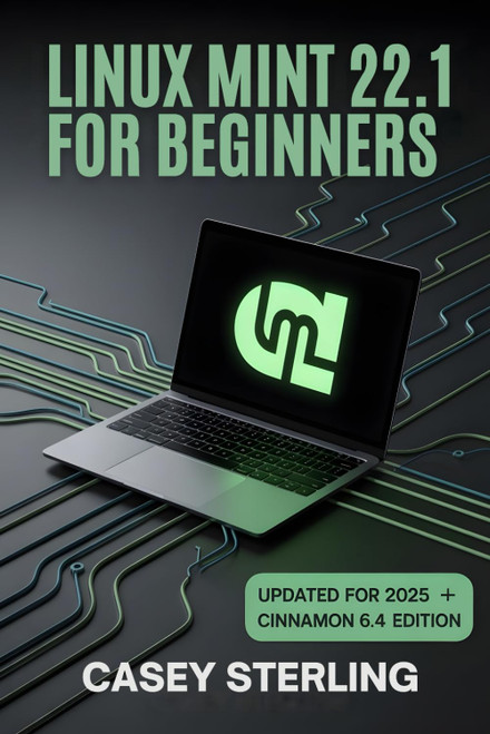 LINUX MINT 22.1 FOR BEGINNERS 2025