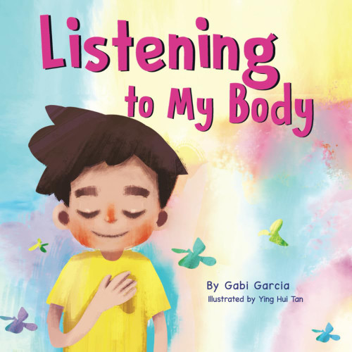 Listening to My Body: A guide to helping kids understand the connection
