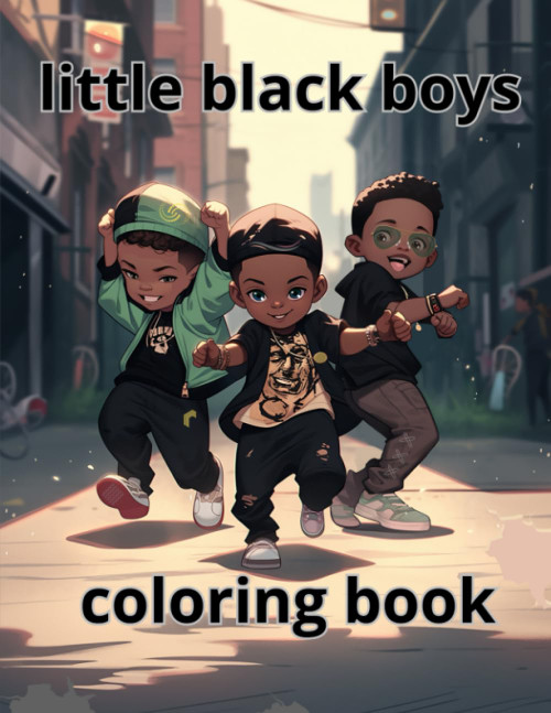 Little Black Boys Coloring Book: For African American Boys Ages 4-8