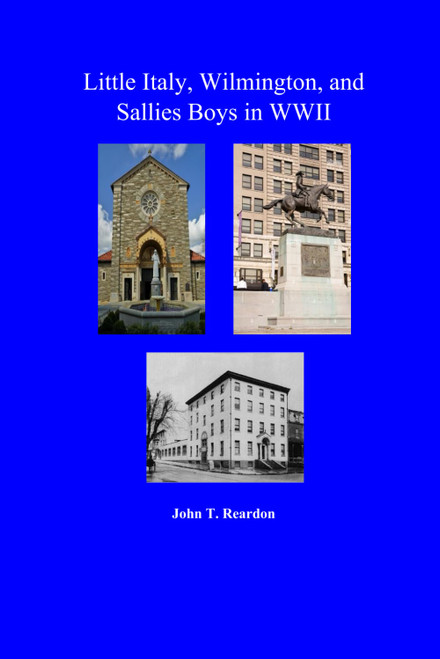 LIttle Italy, Wilmington, and Sallies Boys in WWII