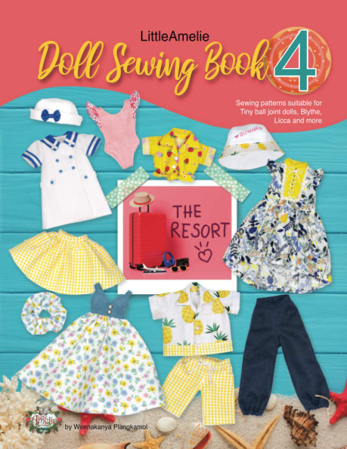 LittleAmelie Doll Sewing Book 4: The Resort: Total of 10 doll clothes