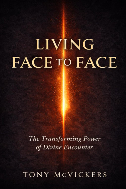 Living Face to Face: The Transforming Power of Divine Encounter
