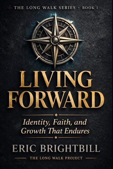 Living Forward: Identity, Faith, and Growth That Endures