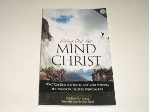 Living Out the Mind of Christ: Practical Keys to Discovering and Applying