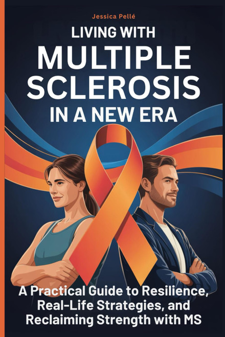 Living with Multiple Sclerosis in a New Era
