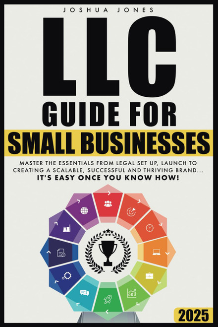 LLC Guide for Small Businesses: Master the Essentials from Legal Set Up