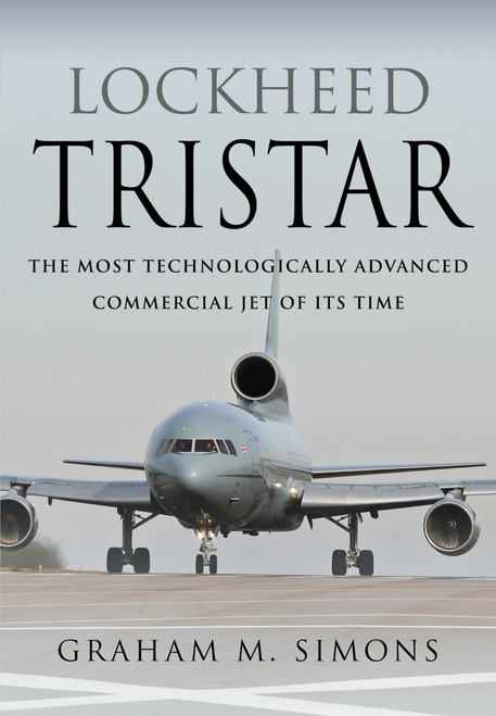 Lockheed TriStar: The Most Technologically Advanced Commercial Jet of Its