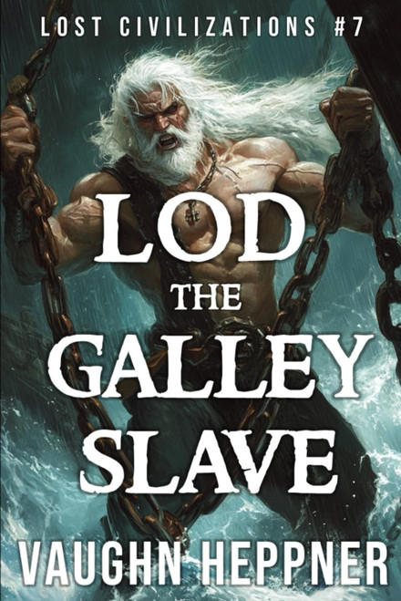 Lod the Galley Slave (Lost Civilizations)