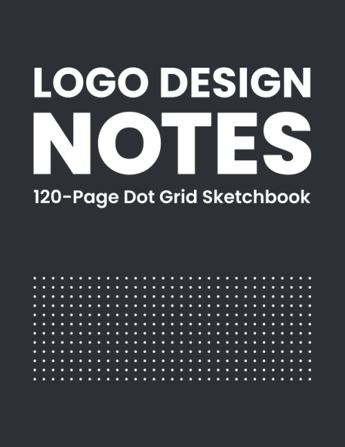 Logo Design Notes: 120 Page Dot Grid Sketchbook for Logo Design