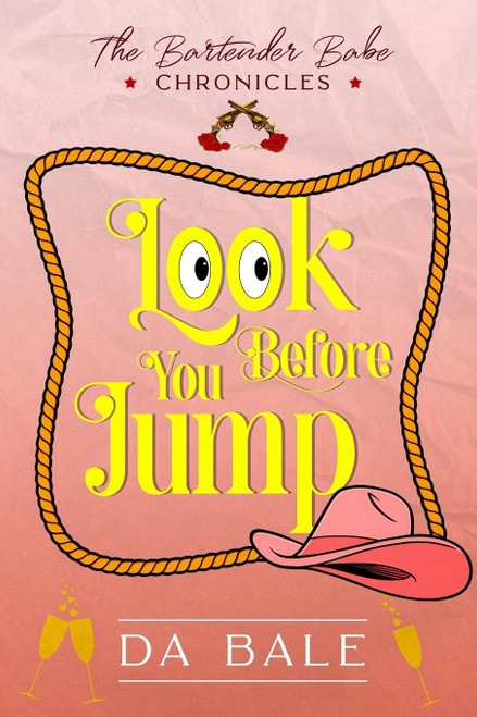 Look Before You Jump (The Bartender Babe Chronicles)
