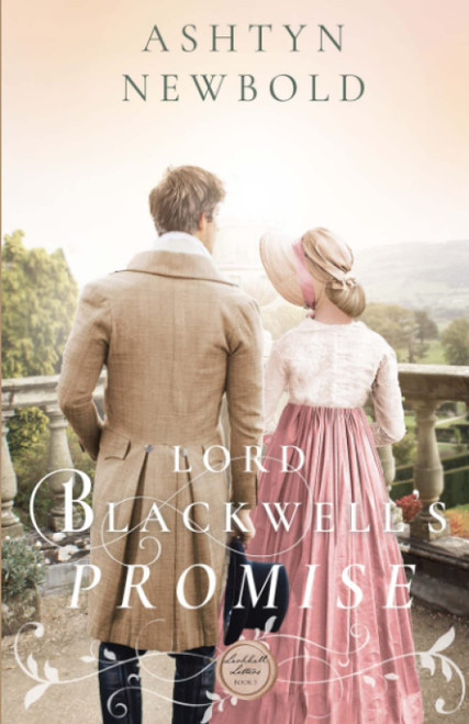 Lord Blackwell's Promise: A Regency Romance (Larkhall Letters)